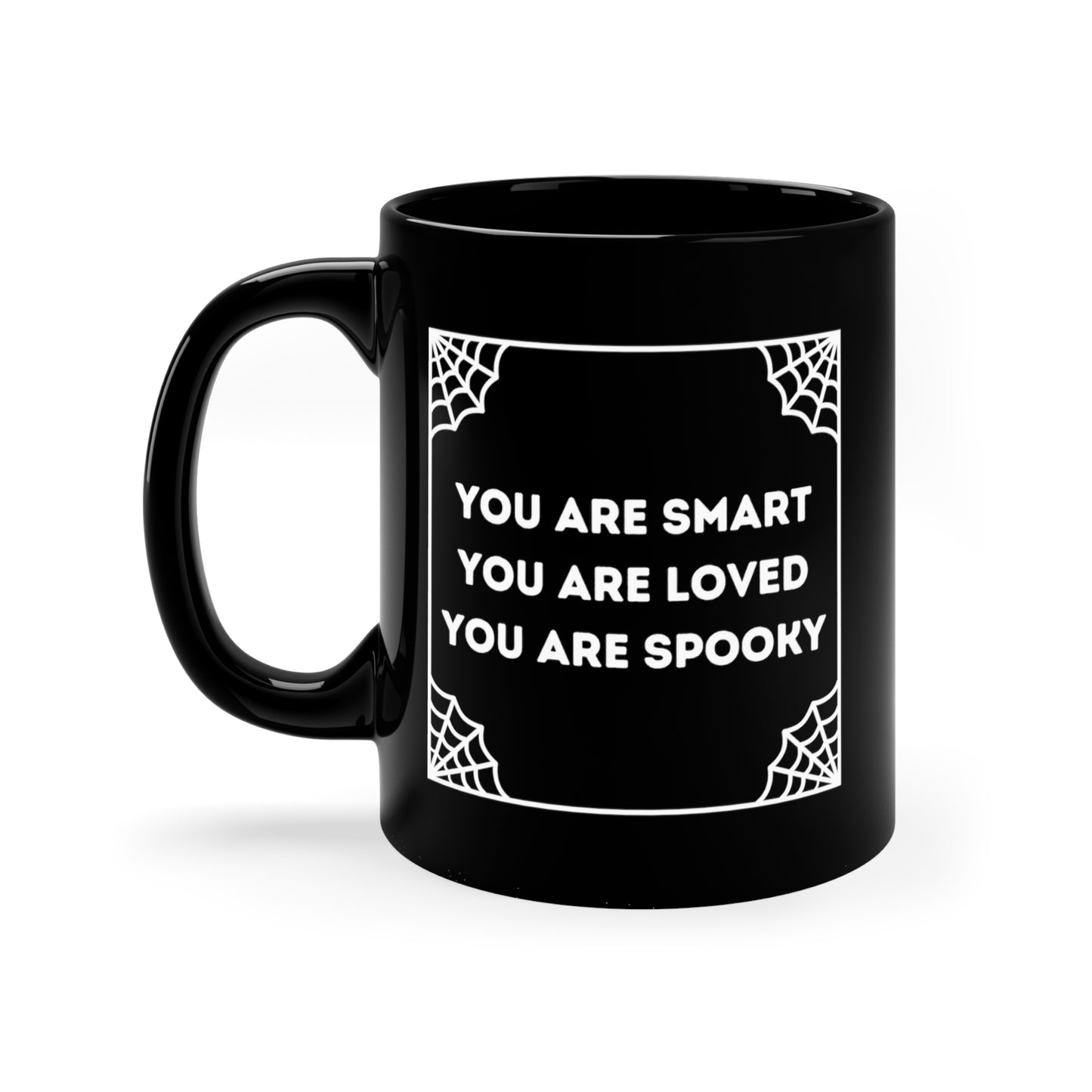 You Are Spooky Spiderweb 11 oz. Black Mug by The Dark Side of Fashion