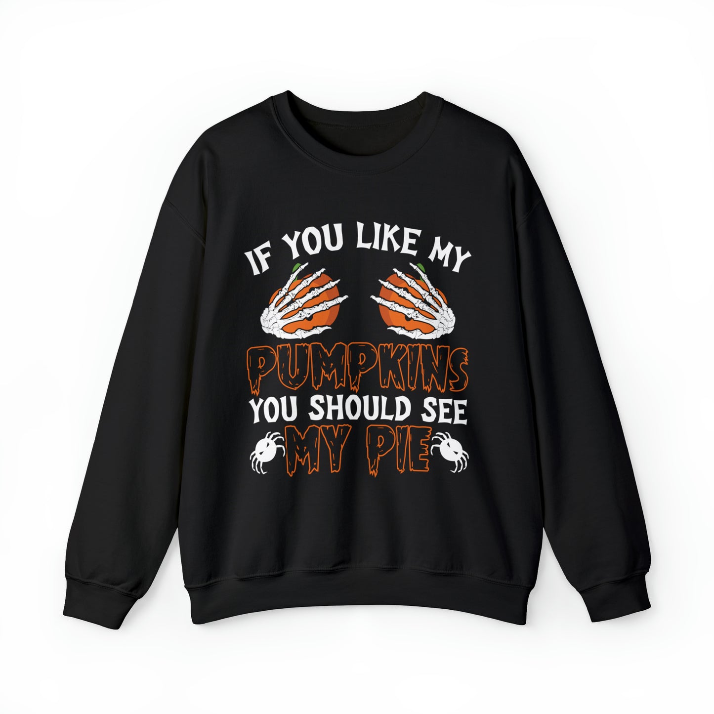 If You Like My Pumpkins Skeleton Hands Crewneck Sweatshirt Top by The Dark Side of Fashion