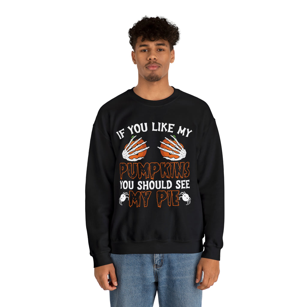 If You Like My Pumpkins Skeleton Hands Crewneck Sweatshirt Top by